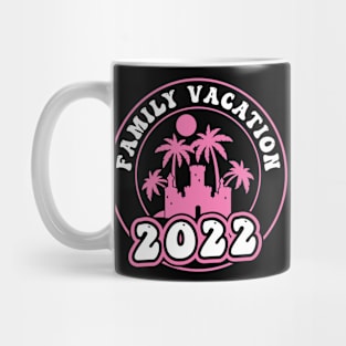 Family Vacation 2022 Mug
